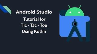 Android Studio Tic-Tac-Toe Game Tutorial | Part - 1 | Layout | Using Kotlin