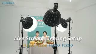 Live Steaming Lighting Setup with FEELWORLD FL125B | FL125D | FL225B | FL225D Video Light