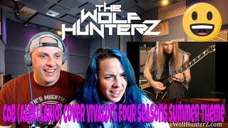 Children Of Bodom (Alexi Laiho) cover Four Seasons Summer Theme | THE WOLF HUNTERZ Reactions