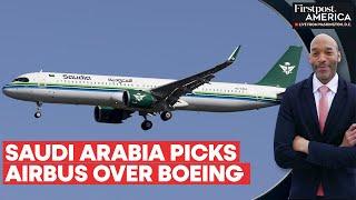 Saudi Arabia's Largest-Ever Plane Order Goes to Airbus, Not Boeing | Firstpost America