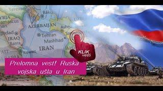 *Prelomna vest! Ruska vojska ušla u Iran*