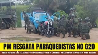 Tr4ficantes ATACAM PARAQUEDISTAS do Exército no G20 e PMERJ Envia Resgate