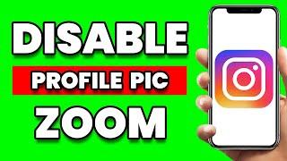 How To Disable Instagram Profile Picture Zoom (Easy Way)