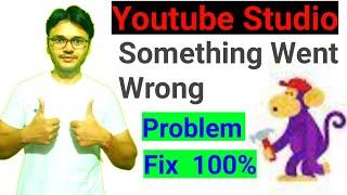 Youtube Studio Something Went Wrong Problem Fix In Chrome | Something Went Wrong Problem Ka Solution