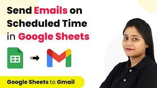 How to Send Emails based on Specific Date & Time from Google Sheets
