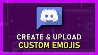 Discord - How To Create & Upload Custom Emojis