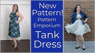 Pattern Emporium Tank Dress -  New Pattern Release and Review