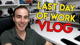 My Last Day of Work... I Quit My Job!