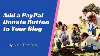 How to Add a PayPal Donate Button to Your WordPress Blog