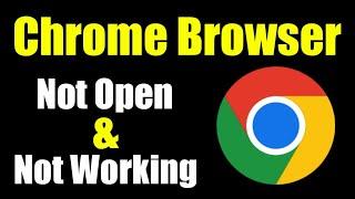 How to Chrome Browser Not Open Not Working Problem Solve on Mobile