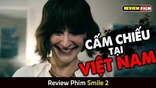 Bộ Phim Bị Cấm Chiếu Nhiều Quốc Gia Vì Nội Dung Quá KINH DỊ - Review Phim SMILE 2 (2024)