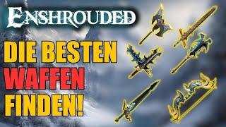 Die BESTEN WAFFEN in Enshrouded PATCH 4 finden!