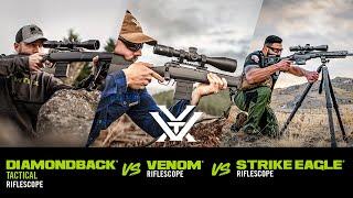 Venom® Riflescope VS Diamondback® Tactical Riflescope VS Strike Eagle® Riflescope