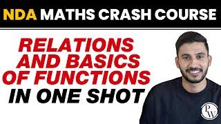 RELATIONS & BASICS OF FUNCTIONS in One Shot || NDA Maths Crash Course