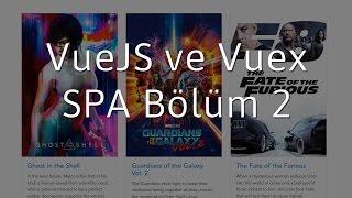 Vue JS, Vue Router ve Vuex SPA Bölüm 2