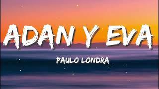 Paulo Londra - Adan y Eva (Letra/Lyrics)