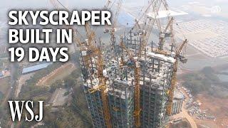 Watch a 57-Story Building Go Up in 19 Days | WSJ