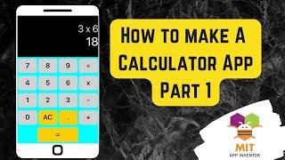 Calculator App in MIT App inventor | MIT App Inventor Calculator | MIT App Inventor Tutorial