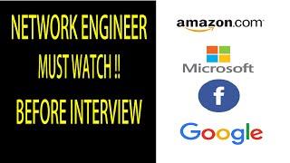 Network Engineer Interview: MUST WATCH before interviewing w/ (Facebook, Amazon, Microsoft, Google)