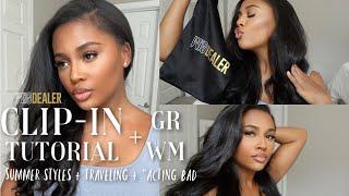 @wigdealer CLIP-INS ARE 4 THE GIRLS| FULL TUTORIAL+ GRWM &LETS TALK SUMMER + TRAVELING +ACTING BAD