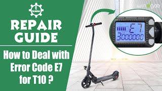 Electric Scooter Repair Guide | How to Deal with Error Code E7 for T10?