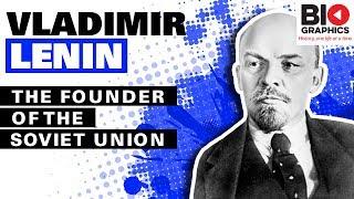 Vladimir Lenin: The Founder of the Soviet Union