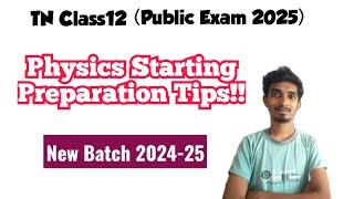 How to start your Physics preparation for Class12?|TN Class12|2024-25 Batch!!