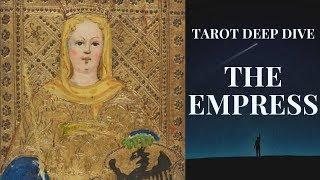 TAROT DEEP DIVE - The Empress