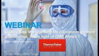 DuPont™ - Quality Risk Management for Cleanroom Garment Qualification in the Light of GMP Annex 1