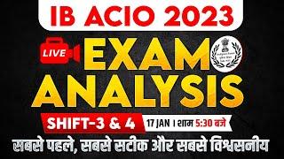 IB ACIO Exam Analysis 2023 | 17 Jan Shift 3 & 4 IB ACIO Paper Analysis 2023 | IB ACIO 2 Exam Review