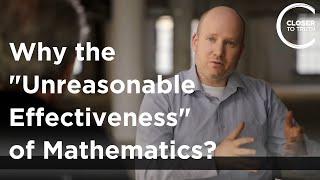 Ivan Corwin - Why the ‘Unreasonable Effectiveness’ of Mathematics?