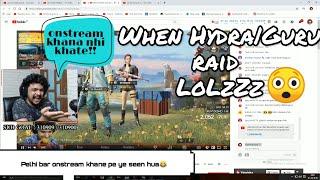 When HYDRA | GURU Raid on LoLzZz Gaming | Onstream Khana Bandh Karo | Funniest Laugh Ever.