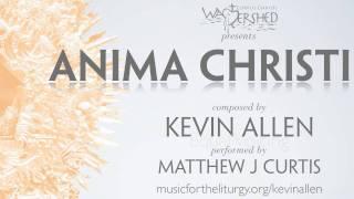 ANIMA CHRISTI • 3-part Polyphony by Kevin Allen