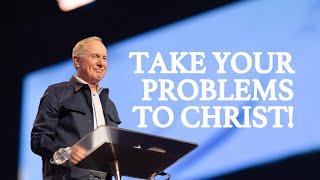 Treat Your Problems with Prayer | Max Lucado | Gateway Church