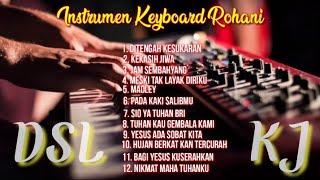 1 JAM INSTRUMEN KEYBOARD || ROHANI KIDUNG JEMAAT || DUA SAHABAT LAMA || TERBAIK ||