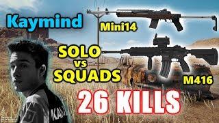 Cloud 9 Kaymind - 26 KILLS - Mini14+M416 - SOLO vs SQUADS - PUBG