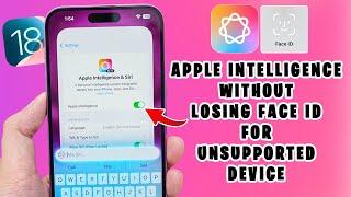 NEW Method : Enable Apple Intelligence Without Losing Face ID