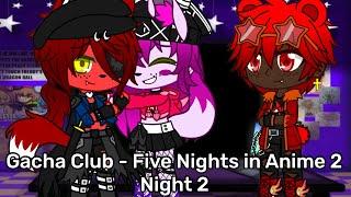 Gacha Club - Me Surviving FNIA 2 (Night 2)