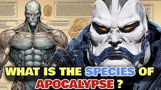 Apocalypse Anatomy Explored - What Is The Species Of Apocalypse? Why His Techno Blood Is Unique?