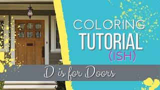 How I Color Alphabet Series: D is for Door