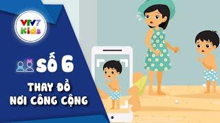 Số 6: Thay đồ nơi công cộng | Giáo dục giới tính cho trẻ em 2019 | VTV7