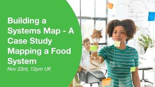 Building a Systems Map - A Case Study Mapping a Food System