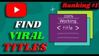 How to Write Perfect TITLE for YouTube Videos [ Easy Method ] | TITLE for More Views on YouTube!