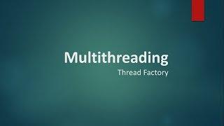 5 - Thread Factory in Multithreading | Cached Thread Pool | Almighty Java