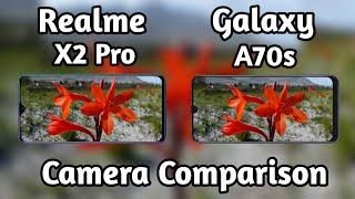 Realme X2 Pro VS Samsung Galaxy A70s Camera Comparison Which is Better Camera, Camera Review