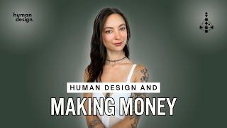 Human Design And Making Money - Part 1