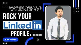 How to Make a GREAT LinkedIn Profile | Get started with LinkedIn By Mr. Irfan Ali