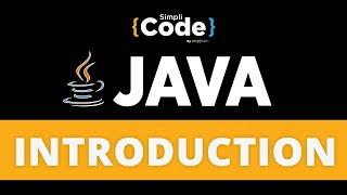 Java Tutorial For Beginners | Introduction To Java | Java Programming | SimpliCode