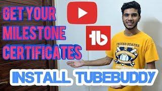 How to install Tubebuddy | Get your milestone certificates easily