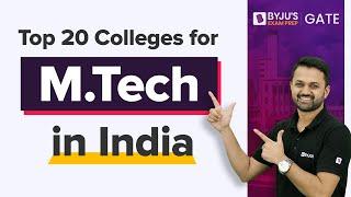 Top 20 Colleges for MTech in India | BYJU’S GATE